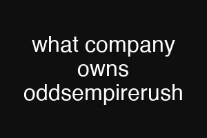 what company owns oddsempirerush