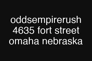oddsempirerush 4635 fort street omaha nebraska